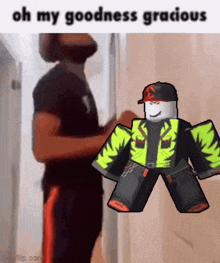 a man is standing in a hallway next to a roblox character that says oh my goodness gracious
