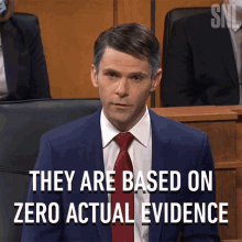 They Are Based On Actual Zero Evidence Matt Hall GIF - They Are Based On Actual Zero Evidence Matt Hall Saturday Night Live GIFs