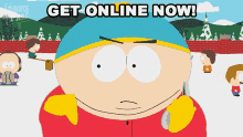 Get Online Now Eric Cartman GIF - Get Online Now Eric Cartman South Park GIFs