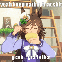 a picture of a horse eating a potato with a caption that says yeah keep eating that shit yeah get fatter