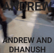Andrew And Dhanush GIF