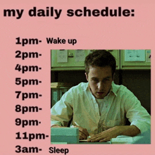 a picture of a man sitting at a desk with the words my daily schedule above him