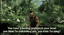 Vaas Far Cry3 GIF - Vaas Far Cry3 You Have A Problem GIFs