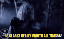 lulu gifs the100 the100s6 season6 is clarke really worth all that
