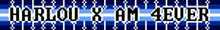 a blue and white striped background with the words harlou x am 4ever