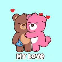 a couple of teddy bears hugging each other with the words " my love " on the bottom