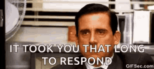 Tooong To Respond Michel Scott GIF - Tooong To Respond Michel Scott The Office GIFs