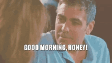 George Clooney Good Morning Honey GIF - George Clooney Good Morning Honey GIFs