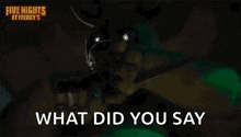 a five nights at freddy 's animated gif of a bear asking what did you say .