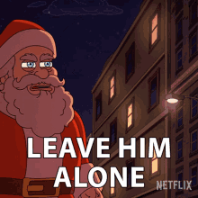 Leave Him Alone Santa Claus GIF - Leave Him Alone Santa Claus Big Mouth GIFs
