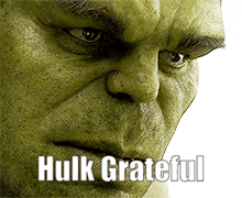 a close up of hulk 's face with the words hulk grateful written below it