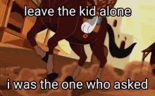 Leave The Kid Alone I Was The One Who Asked GIF - Leave The Kid Alone I Was The One Who Asked Leave The Kid Alone I Was The One Who Asked GIFs