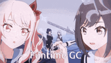 two anime girls are standing next to each other and the words funtime gc are on the bottom