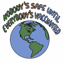 nobodys safe until everybodys vaccinated get vaccinated anti vax fact check covid vaccine