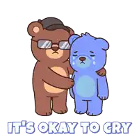 a cartoon of two teddy bears standing next to each other with the words it 's okay to cry above them