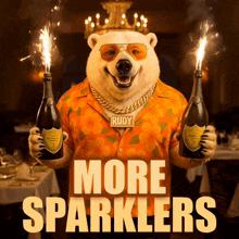 a polar bear holding two bottles of champagne with the words more sparklers behind him