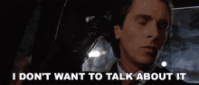 I Dont Want To Talk About It Christian Bale GIF - I Dont Want To Talk About It Christian Bale Patrick Bateman GIFs