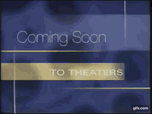 Coming Soon To Theaters Screen Movie Preview GIF - Coming Soon To Theaters Screen Movie Preview Information Screen GIFs