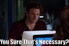 Chicago Med Will Halstead GIF - Chicago Med Will Halstead Necessary GIFs
