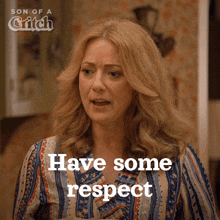 Have Some Respect Mary GIF - Have Some Respect Mary Son Of A Critch GIFs
