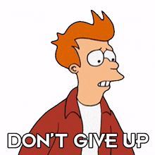 don%27t give up philip j fry futurama keep going don%27t quit