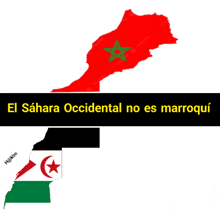 a map of el sahara occidental no es marroqui with a flag