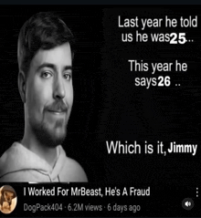 a black and white photo of a man with the caption i worked for mrbeast he 's a fraud
