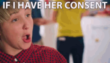 If I Have Her Consent GIF - Consent Awesomeness Tv Youtube GIFs