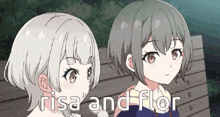 two anime girls are sitting next to each other and the words risa and flor are on the bottom