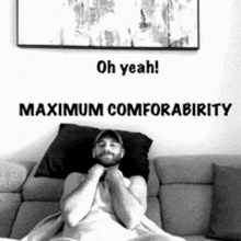 Maximum Comforabirity GIF - Maximum Comforabirity Oh GIFs