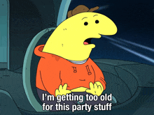 I'M Getting Too Old For This Party Stuff Charlie GIF - I'M Getting Too Old For This Party Stuff Charlie Smiling Friends GIFs