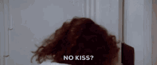 No Kiss Can I Kiss You GIF - No Kiss Can I Kiss You Get Out GIFs