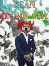 a man in a suit with a dog on his head and the words scan on solana