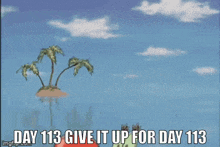a cartoon of a crab holding a bell with the words `` day 113 give it up for day 113 '' .