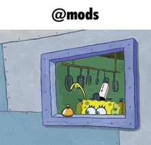 a cartoon of spongebob looking out of a window with the words @mods below it