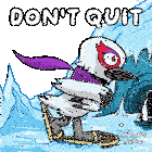 a cartoon of a bird with the words " do n't quit "