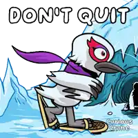 a cartoon of a bird with the words " do n't quit "