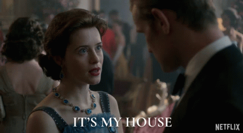 The Crown Its My House GIF - The Crown Its My House Serious GIFs