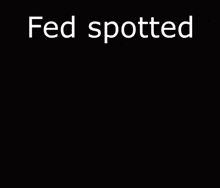 Fed Spotted GIF - Fed Spotted Goku GIFs