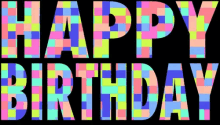the words happy birthday are written in colorful squares on a black background