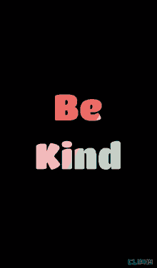Be Kind Kindness GIF - Be Kind Kindness Cliphy GIFs