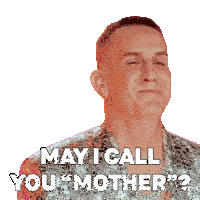 May I Call You Mother Jeremy Scott Sticker
