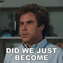 a man in a striped shirt says " did we just become " .