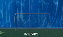 a soccer goal with the date of 8/16/2025