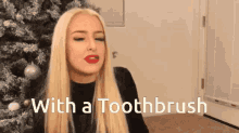 He Fucked Me With A Toothbrush Mad GIF - He Fucked Me With A Toothbrush Mad Angry GIFs