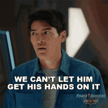 We Cant Let Him Get His Hands On It Dino Fury Blue Ranger GIF - We Cant Let Him Get His Hands On It Dino Fury Blue Ranger Ollie Akana GIFs