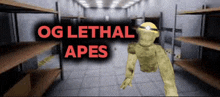 a video game called og lethal apes has a yellow figure in a room with empty shelves