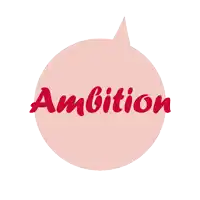 a pink speech bubble with the word ambition written inside of it