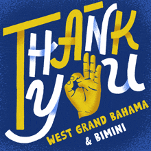 Thank You West Grand Bahama & Bimini Bahamas Forward GIF - Thank You West Grand Bahama & Bimini Bahamas Forward A Special Thanks To West Grand Bahama And Bimini GIFs