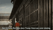 a cartoon scene with the words but it 's been five days since trump omoi-san went missing at the bottom